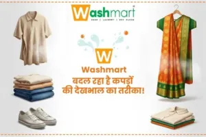 स्नीकर्स से लेकर साड़ी तक: कैसे वॉशमार्ट बदल रहा है कपड़ों की देखभाल का तरीका